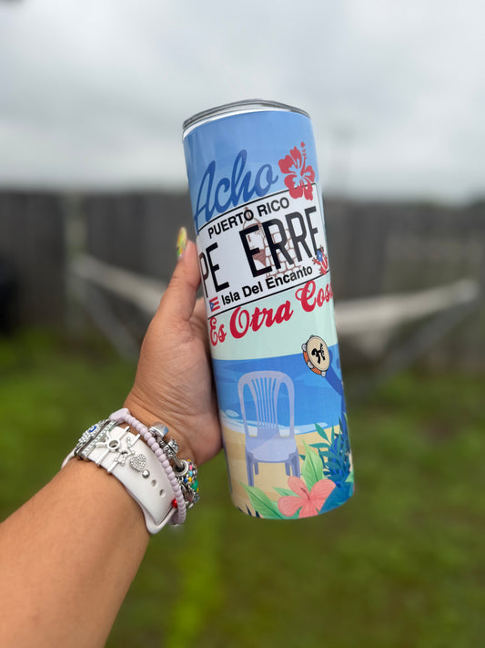 Acho Pe Erre es otra cosa 20oz tumbler